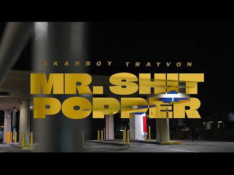 SKARBOY TRAYVON - MR. SHIT POPPER ( OFFICIAL MUSIC VIDEO )