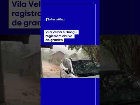 Vila Velha e Guaçuí registram chuva de granizo; veja o vídeo