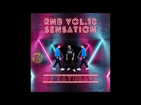 DJ TAYBEATZ - RNB SENSATION VOL.  10