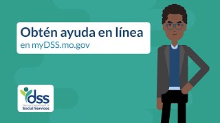 Obten ayuda en línea en mydss.mo.gov