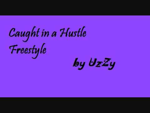 Caught in a Hustle Freestyle