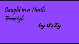 Caught in a Hustle Freestyle