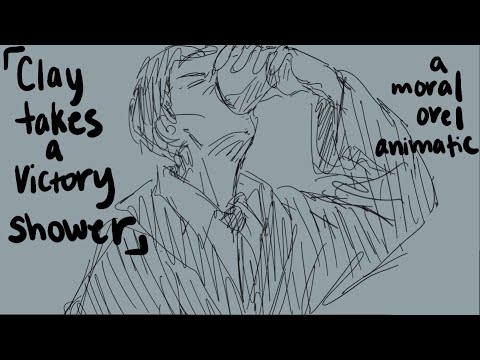 Clay Takes a Victory Shower// (A MORAL OREL X IN TROUSERS ANIMATIC)
