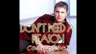Gary Barlow - Don't Need A Reason (Acapella)
