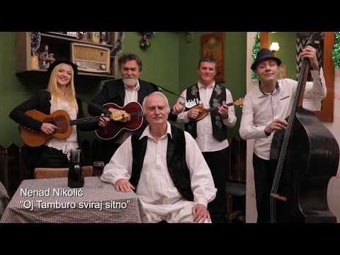 NENAD V.NIKOLIĆ - Oj tamburo sviraj sitno