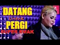 Datang Untuk Pergi Super Emak