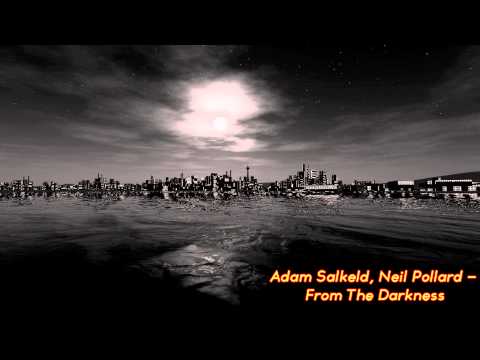 Adam Salkeld, Neil Pollard - From The Darkness