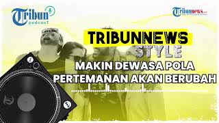 5 Perubahan dalam Pertemanan saat Kamu Makin Dewasa
