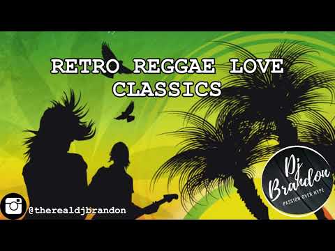 RETRO REGGAE LOVE CLASSICS - THE REAL DJ BRANDON