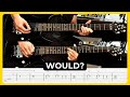 Would? - Alice In Chains | Tabs | Guitar Lesson | Cover | Tutorial | All Guitar Parts | Solo