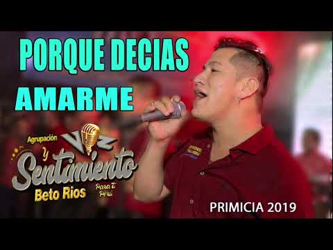 Porque decias amarme - Beto Rios Voz y Sentimiento PRIMICIA