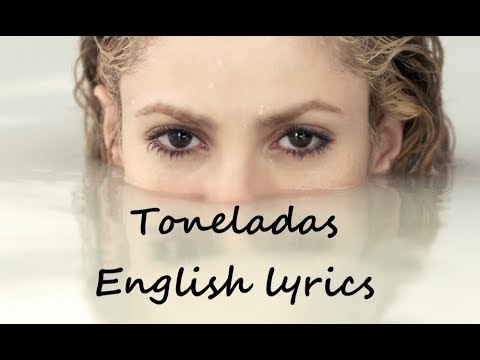 download lagu mp3 mp4 Shakira Toneladas Lyrics English, download lagu Shakira Toneladas Lyrics English gratis, unduh video klip Shakira Toneladas Lyrics English