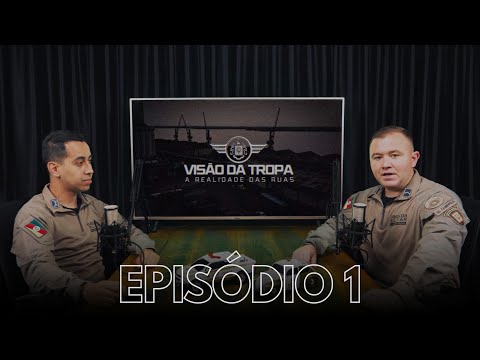 VISÃO DA TROPA - EP1
