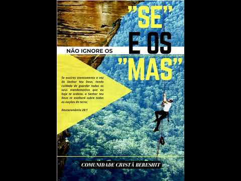 NÃO DEVEMOS IGNORAR OS "SE" E OS "MAS