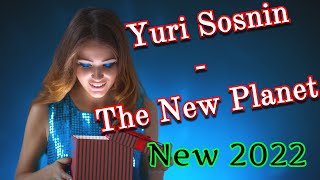 Download lagu Yuri Sosnin - The New Planet ( 2022 ) mp3
