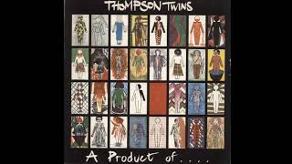 Thompson Twins [A Product of ....] [1981 Full Album With Bonus Tracks]