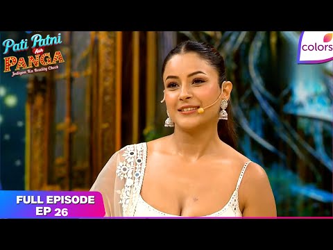 Pati Patni Aur Panga | Full Episode - 26 | Panga with Shehnaaz | Colors TV