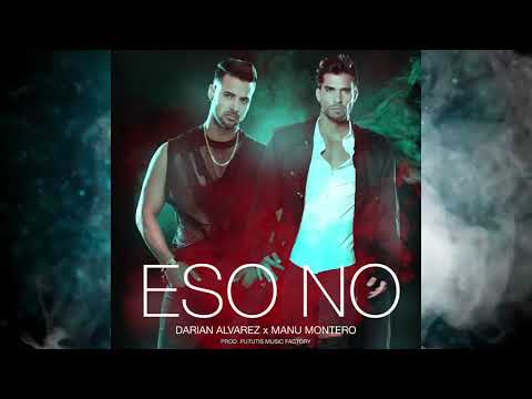 Darian Alvarez x Manu Montero -  Eso No [Official Audio]