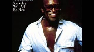 Bobby Womack -  Someday We'll All Be Free