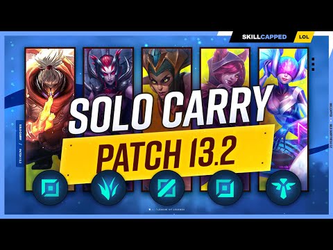 3 BEST SOLO CARRY Champions for EVERY ROLE on PATCH 13.2 - Season 13