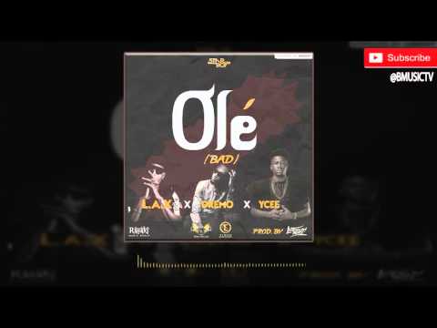 L.A.X - Ole Ft. Ycee x Dremo (OFFICIAL AUDIO 2016)