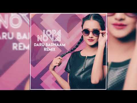 Daru Badnaam - DJ Lopa Nova -Remix
