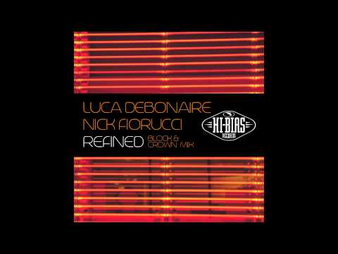 Nick Fiorucci & Luca Debonaire - Refined