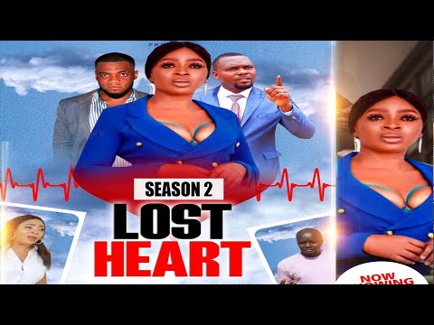 LOST HEART( season 2) - new movie alert!!  | 2020 Latest Nigerian Nollywood Movie