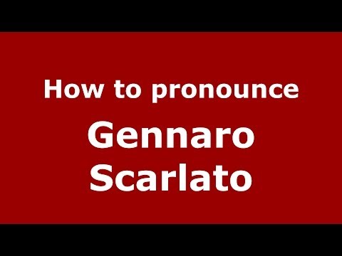 How to pronounce Gennaro Scarlato (Italian/Italy)  - PronounceNames.com