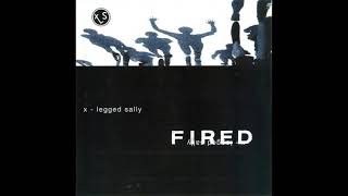 X-Legged Sally — Fired [full album]