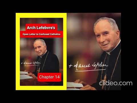14 Archbishop Lefebvre's Open Letter to Confused Catholics. CHAPTER 14