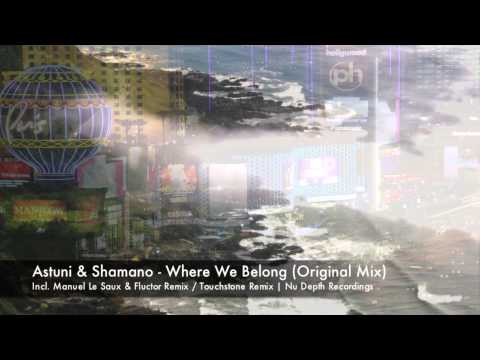 Astuni & Shamano - Where We Belong (Original Mix) [Nu Depth, 2013]