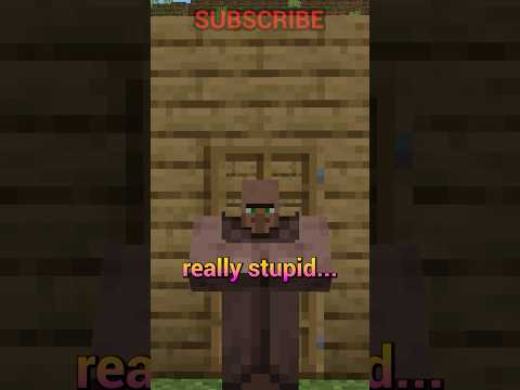 villagers are STUPID… on ____ edition