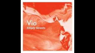 Vio - Empty Streets