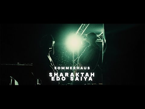 SHARAKTAH x EDO SAIYA - SOMMERHAUS (OFFICIAL VIDEO)
