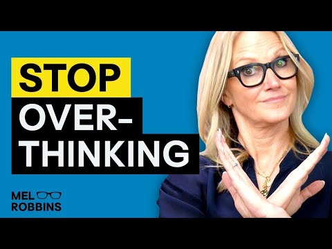How To Stop Overthinking EVERYTHING | Mel Robbins