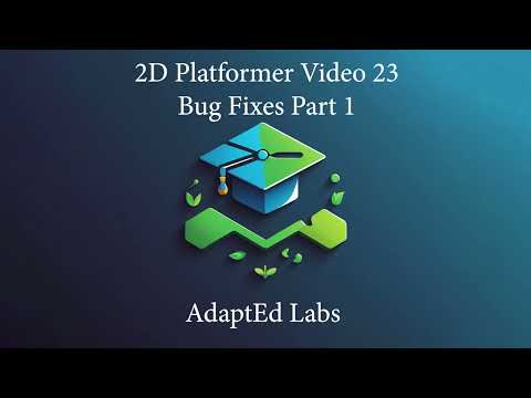 Unity 2D Platformer Tutorial Series Part 23 | Bug Fixes Part 1