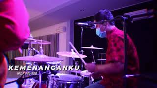 KEMENANGANKU - IFGF PRAISE (DRUM CAM)