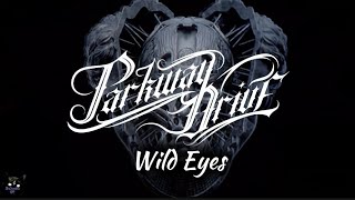 PARKWAY DRIVE - WILD EYES (Lyrics)