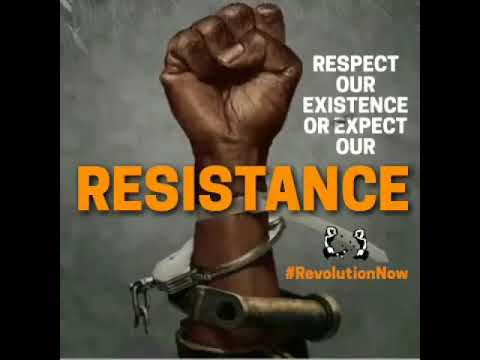 Respect our EXISTENCE or expect our RESISTANCE.