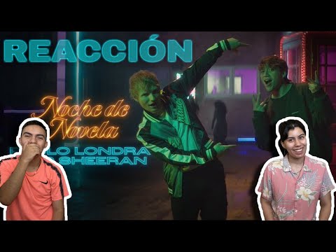 MEXICANOS REACCIONAN 🇲🇽🇦🇷II Paulo Londra - Noche de Novela (feat. Ed Sheeran) [Official Video]