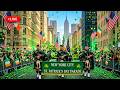 LIVE 2026 NYC St Patrick S Day Parade
