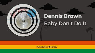 Dennis Brown - Baby Don&#39;t Do It [1971]