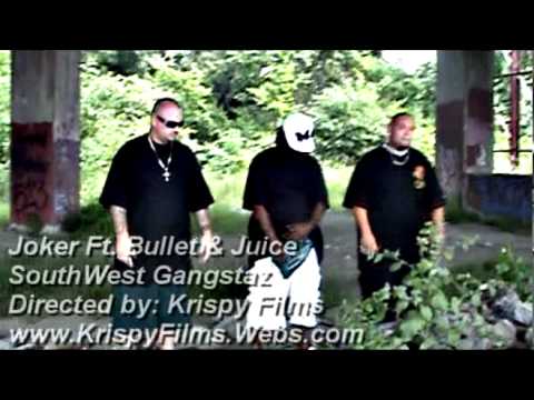 Joker Ft. Bullet & Juice - SouthWest Gangstaz