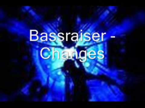 Bassraiser - Changes (Made with fruityloops 8)