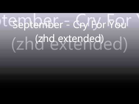 September - Cry For You (zhd extended edit/remix)