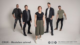 CRUX - Meztelen szívvel