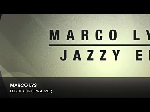 Marco Lys - Bebop (Original Mix)