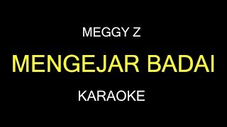 Download lagu MENGEJAR BADAI - Meggy Z (Karaoke/Lirik) mp3