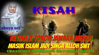 Download lagu abah uci kisah 2 jawara mekah sayidina hamzah & sayidina umar masuk islam mp3 Download lagu abah uci kisah 2 jawara mekah sayidina hamzah & sayidina umar masuk islam mp3